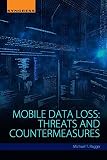 Mobile Data Loss: Threats and Countermeasures (English Edition)