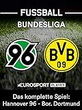 Das komplette Spiel: Hannover 96 gegen Borussia Dortmund