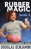 Rubber Magic (Book 3): Hot Gay Erotica with a Latex Pig Twist (English Edition)