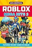 100% Unofficial Roblox Mega Hits 3: A guide to the best new Roblox games in 2023 – the perfect companion for kids. (English Edition)