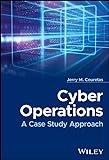 Cyber Operations: A Case Study Approach (English Edition)