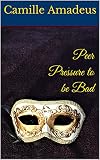 Peer Pressure to be Bad (The Colonisation of Charlesterre) (English Edition)