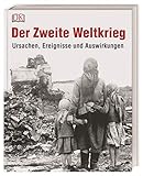 Der Zweite Weltkrieg: Ursachen, Ereignisse und Auswirkungen. Mit einem Vorwort vom Dokumentationszentrum Reichsparteitagsgelände