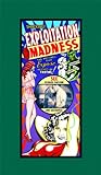 Exploitation Madness (Reefer Madness, Sex Madness, Marihuana, Damaged Lives, Test Tube Babies, Gambling with Souls, Narcotic, Assassin of Youth, Maniac, The Cocaine Fiends)