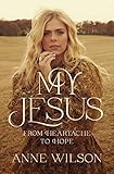 My Jesus: From Heartache to Hope (English Edition)