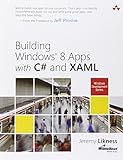 Likness, J: Building Windows 8 Apps with C# and XAML (Microsoft Windows Development Series)