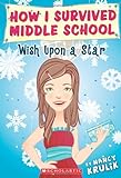 Wish upon a Star (How I Survived Middle School, Band 11)