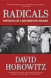 Radicals: Portraits of a Destructive Passion