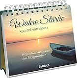 Wahre Stärke kommt von innen: Mit positiven Gedanken den Alltag meistern. Mit Fotos, Zitaten berühmter Persönlichkeiten, Sprüchen, Weisheiten und Bibelversen | Insp