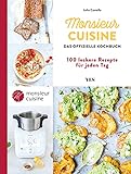 Monsieur Cuisine – das offizielle Kochbuch: 100 leckere Rezepte für jeden Tag