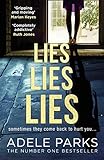 Lies Lies Lies: The Sunday Times Number One bestselling domestic thriller from Adele Parks (English Edition)