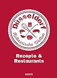 Düsseldorf - Kulinarische Welten: Rezepte & Restaurants