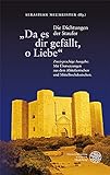 'Da es dir gefällt, o Liebe': Die Dichtungen der Staufer. Zweisprachige Ausgabe. Mit Übersetzungen aus dem Altitalienischen und Mittelhochdeutschen