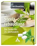 Stevia rebaudiana: Der Zucker des 21. Jahrhunderts
