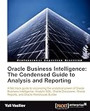Oracle Business Intelligence: The Condensed Guide to Analysis and Reporting (English Edition)