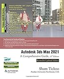 Autodesk 3ds Max 2021: A Comprehensive Guide, 21st Edition