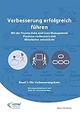 Verbesserung erfogreich führen - Mit der Toyota-Kata und Lean Management Prozesse verbessern und Mitarbeiter entwickeln