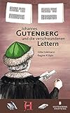 Johannes Gutenberg und die verschwundenen Lettern: Ein historischer Kinderkrimi