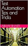 Test Automation Tips and Tricks (English Edition)