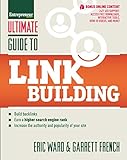 Ultimate Guide to Link Building: How to Build Backlinks, Authority and Credibility for Your Website, and Increase Click Traffic and Search Ranking (Ultimate Series)