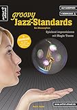 Groovy Jazz-Standards für Alt-Saxophon: Spielend Improvisieren mit Magic Tones (inkl. Download). Lehrbuch. Spielbuch. Musiknoten.