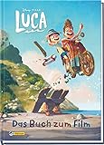 Disney: Luca - Das Buch zum Film: Das offizielle Buch zum Film (Disney Buch zum Film)