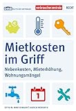 Mietkosten im Griff: Nebenkosten, Mieterhöhung, Wohnungsmäng