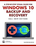 Windows 10 Backup And Recovery: A Step-By-Step Visual G