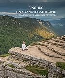 Yin & Yang Yogatherapie: Lebe & Entscheide mit deiner Intuition