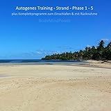 Autogenes Training - Strand - Phase 1 - 5 plus Komplettprogramm - zum Einschlafen & mit Rücknahme