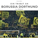 Ein Tribut an Borussia Dortmund: Der Bildband