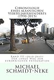 Chronologie eines albanischen Vierteljahrhunderts (1990-2015), Band III: Band III (2010-2015): Der lange Weg zur europäischen Integration (Albanian Studies 33)