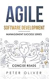 Agile Software Development: Agile, Scrum, and Kanban for Project Management (Management Success Book 4) (English Edition)