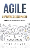 Agile Software Development: Agile, Scrum, and Kanban for Project Management (Management Success Book 4) (English Edition)