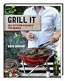 Grill it!: Das Outdoor-Kochbuch für Männer (Modern Living)