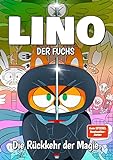 Lino der Fuchs: Die Rückkehr der Magie: Ein Arazhulino-Comic-Adventure von Arazhul