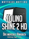 Tolino shine 2 HD – das inoffizielle Handbuch. Anleitung, Tipps, Tricks