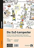 Die DaZ-Lernposter: 6 Poster zu den Lebensbereichen Supermarkt, Kleidung, Zu Hause, Schule, Körper und Unterwegs (1. bis 4. Klasse) (Deutsch als Zweitsprache syst. fördern - GS)
