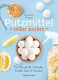 Natur pur - Putzmittel selber machen für Haushalt, Wäsche, Küche, Bad und Garten: Mit Rezepten für Reinigungsmittel, Wasch- und Spülmittel, Entkalker und ... - ökologisch, nachhaltig, plastikfrei - -