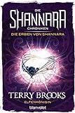 Die Shannara-Chroniken: Die Erben von Shannara 3 - Elfenkönigin: Roman