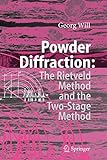 Powder Diffraction: The Rietveld Method and the Two Stage Method to Determine and Refine Crystal Structures from Powder Diffraction Data