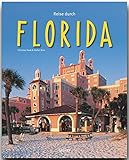 Reise durch FLORIDA - Ein Bildband mit über 180 Bildern - STÜRTZ Verlag: Ein Bildband mit über 185 Bildern auf 140 Seiten - STÜRTZ Verlag