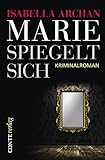 Marie spiegelt sich: Kriminalroman (Willa Stark 2)