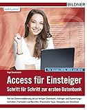 Access für Einsteiger - für Access 2010, 2013 und 2016: Datenbanken für Einsteiger. Leicht verständlich - komplett in Farbe!