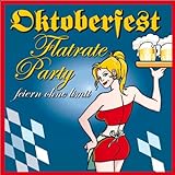 Oktoberfest Flatrate Party (Feiern ohne Limit)