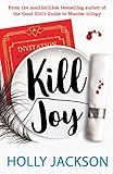 Kill Joy: The YA mystery thriller prequel and companion novella to the bestselling A Good Girl’s Guide to Murder trilogy. TikTok made me buy it!