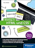 Einstieg in HTML und CSS: Webseiten programmieren und gestalten mit HTML und CSS – ganz ohne Vorwissen