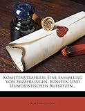Herloßsohn, K: Gesammelte Schriften von C. Herlotzsohn, Sech: Eine Sammlung Von Erzahlungen, Ernsten Und Humoristischen Aufsatzen...