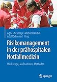 Risikomanagement in der prähospitalen Notfallmedizin: Werkzeuge, Maßnahmen, Methoden