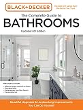 Black and Decker The Complete Guide to Bathrooms Updated 6th Edition: Beautiful Upgrades and Hardworking Improvements You Can Do Yourself (Black & Decker Complete Photo Guide) (English Edition)